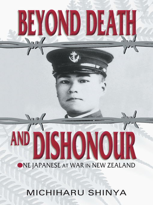 Title details for Beyond Death and Dishonour by Michiharu Shinya - Available